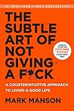 The Subtle Art of Not Giving a F*ck: A...